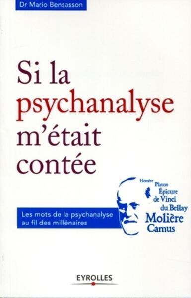 Si la psychanalyse m'était contée - Mario Bensasson