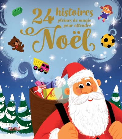 24 Histoires Pleines De Magie Pour Attendre Noël