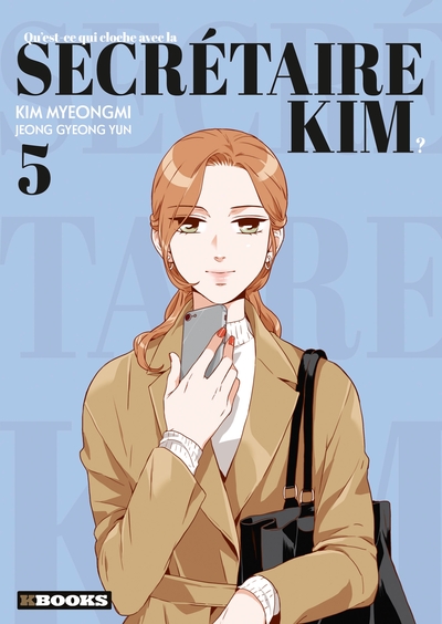 Qu'est-ce qui cloche avec la secrétaire Kim ? Volume 5