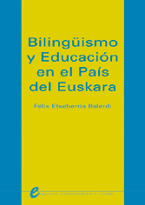 Bilinguismo Y Educacion En El Pais Del Euskera