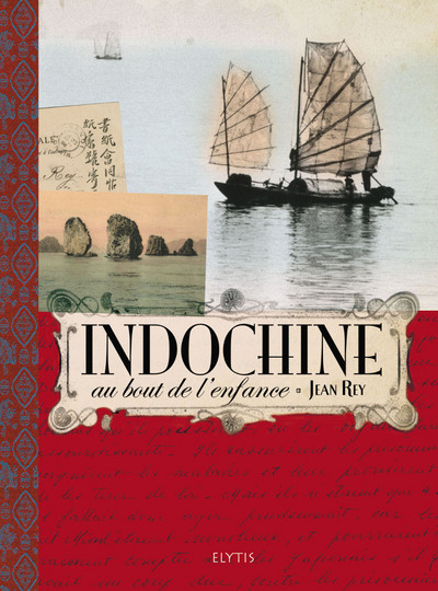 Indochine, au bout de l'enfance