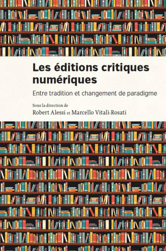 Les éditions critiques numériques - Robert Alessi, Marcello Vitali-Rosati