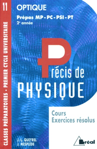 11 - Optique - prepas mp pc-psi-pt - 2e annee, precis de physique - cours exercices resolus / classes preparatoires - premier cycle universitaire N°11