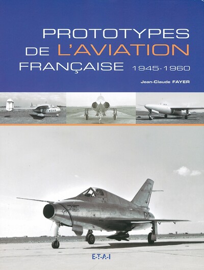 Prototypes De L'Aviation Française - 1945-1960, 1945-1960