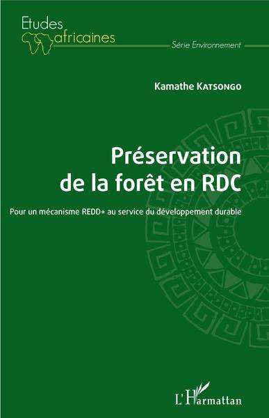 Préservation de la forêt en RDC - Kamathe Katsongo