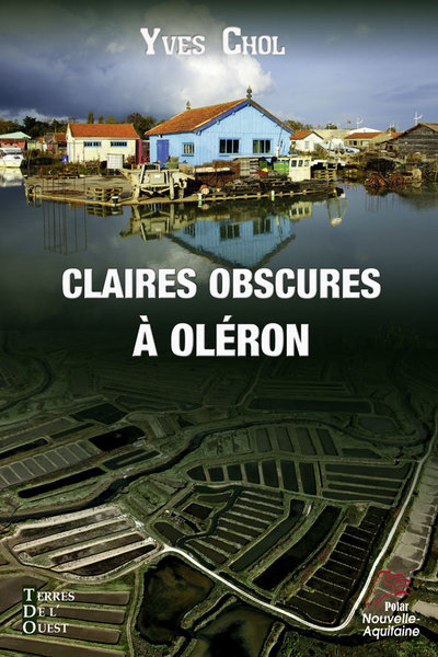 Claires obscures à Oléron / roman