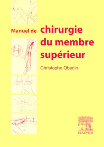 Manuel de chirurgie du membre supérieur