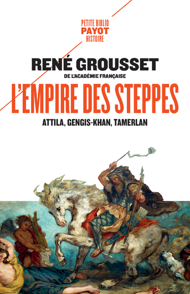 L'Empire des steppes - René Grousset