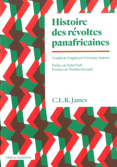 Histoire des révoltes panafricaines - Cyril Lionel Robert James