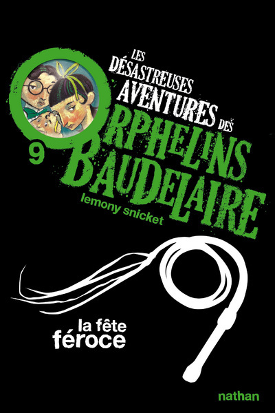 Les désastreuses Aventures des Orphelins Baudelaire Volume 9 - Lemony Snicket