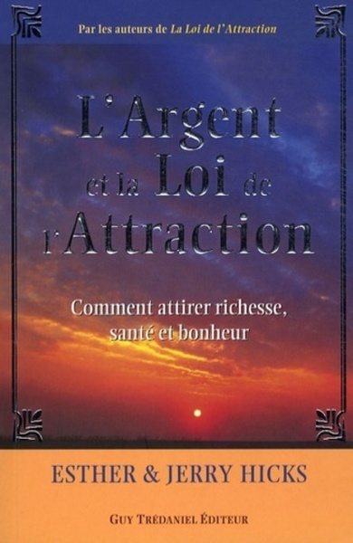 L'argent et la loi de l'attraction - Jerry Hicks