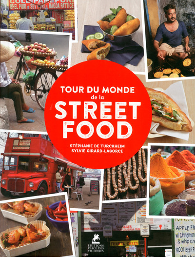 Tour du Monde de la Street Food - Sylvie Girard-Lagorce