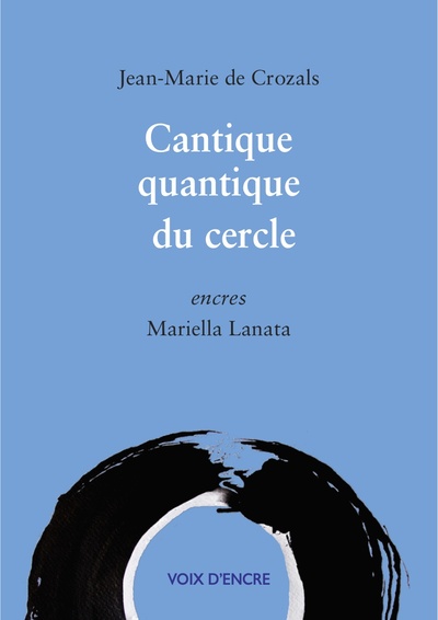 Jean-Marie de CROZALS, Cantique quantique du cercle