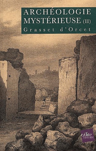 L'archéologie mystérieuse. Volume 2