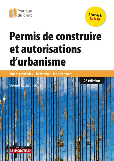 2e edition 2018 - Permis de construire et autorisations d'urbanisme