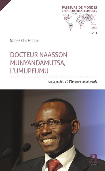 Docteur Naasson Munyandamutsa, l'UMUPFUMU - Marie-Odile Godard