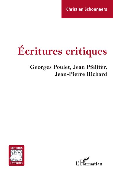 Écritures Critiques, Georges Poulet, Jean Pfeiffer, Jean-Pierre Richard