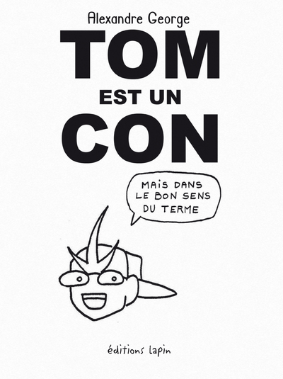 Tom est un con