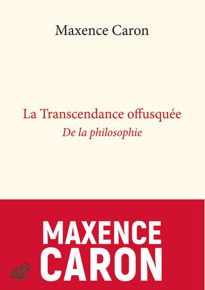 La Transcendance offusquée - Maxence Caron