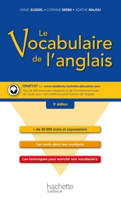 Le vocabulaire de l'anglais / + de 40.000 mots et expressions, les mots dans leur contexte, les tech - Agathe Majou