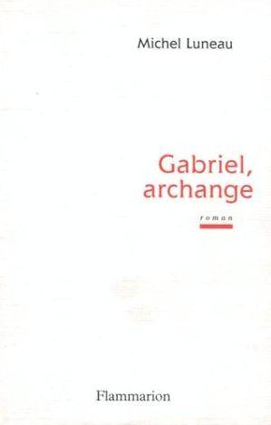 Gabriel, archange - Michel Luneau