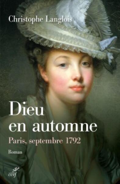 Dieu En Automne - Paris, Septembre 1792