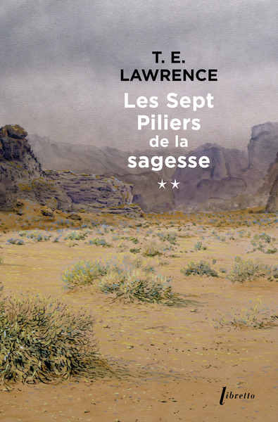 Les sept piliers de la sagesse Volume 2 - Thomas Edward Lawrence