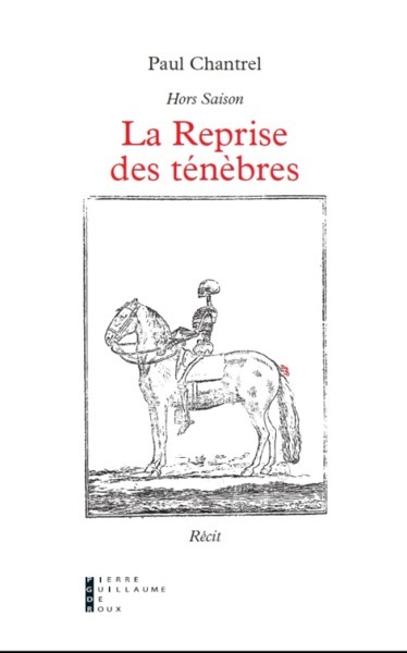 La reprise des ténèbres hors saison - Paul Chantrel