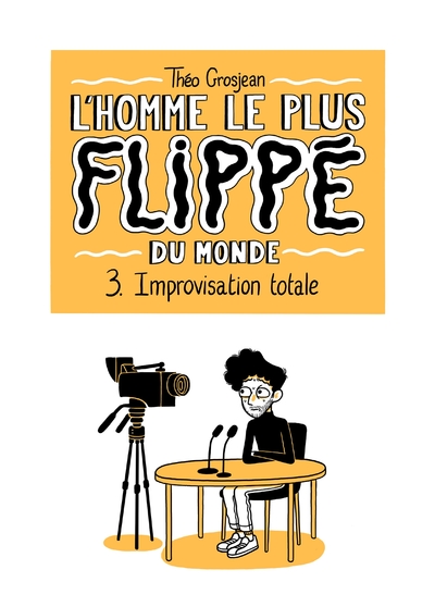 L'Homme le plus flippé du monde Volume 3