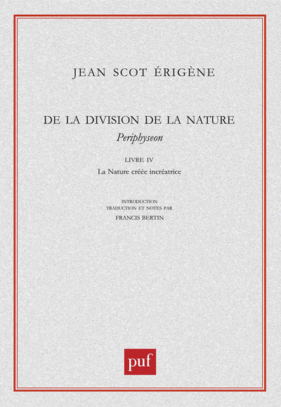 Livre IV, La nature créée incréatrice - De la division de la Nature. Livre IV