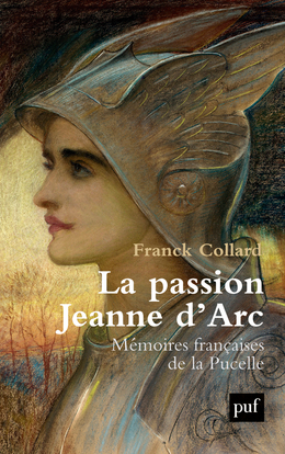 La Passion Jeanne D'Arc, Mémoires Françaises De La Pucelle