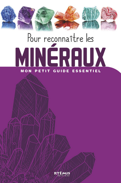 Pour reconnaître les minéraux - Collectif