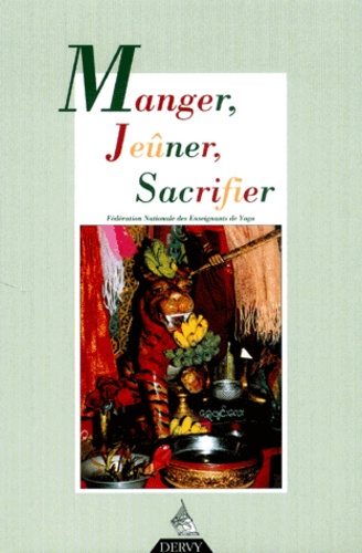 Manger, jeûner, sacrifier