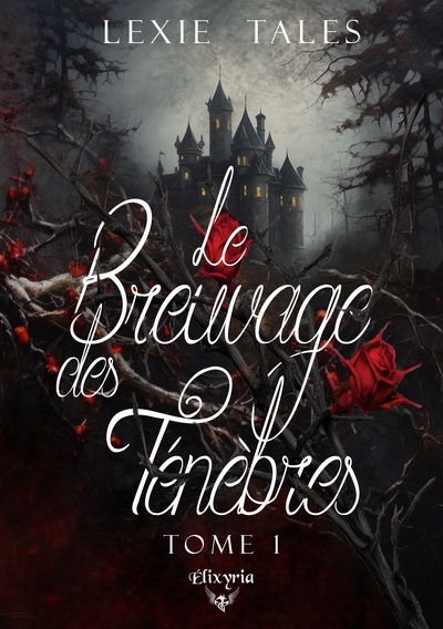 Le breuvage des ténèbres - Tome 1 - Lexie Tales