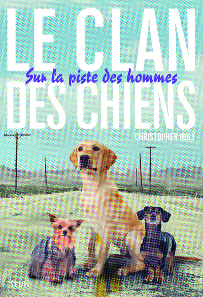 Le clan des chiens Volume 1