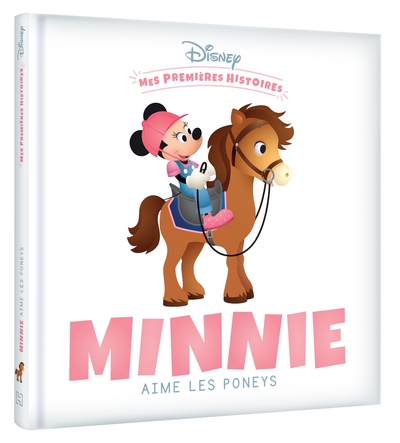 DISNEY - Mes Premières Histoires - Minnie aime les poneys