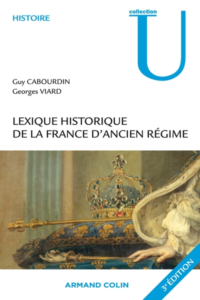 Lexique historique de la France d'Ancien Régime - Guy Cabourdin