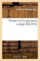 Prosper ou Le paresseux corrigé