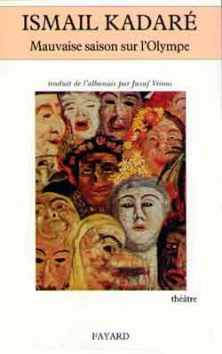 Mauvaise saison sur l'Olympe - Ismail Kadaré