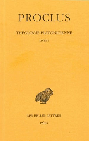 Théologie Platonicienne - Volume 1