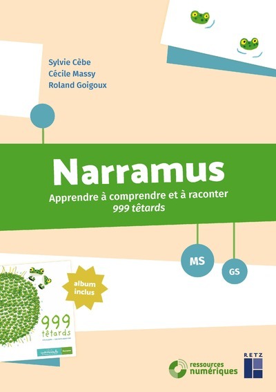 Narramus - Apprendre à comprendre et à raconter 999 têtards MS-GS - + téléchargement