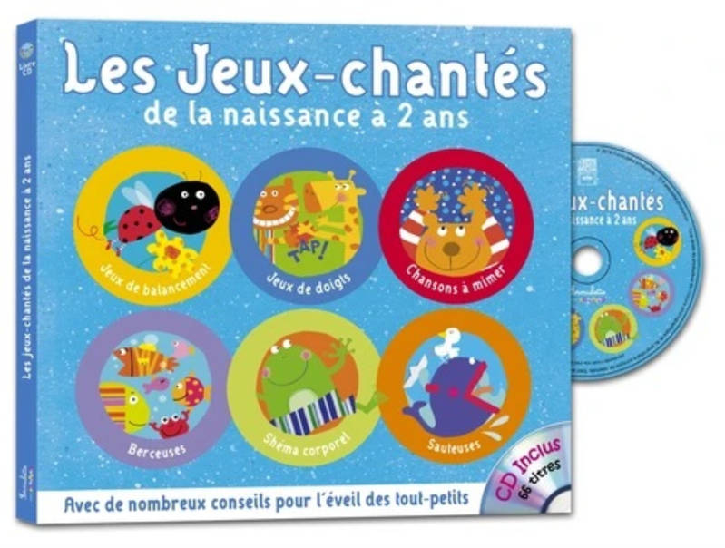 Les jeux-chantés de la naissance à 2 ans