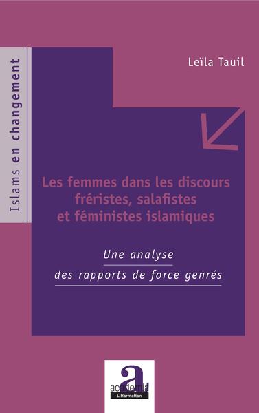 Les femmes dans les discours fréristes, salafistes et féministes islamiques