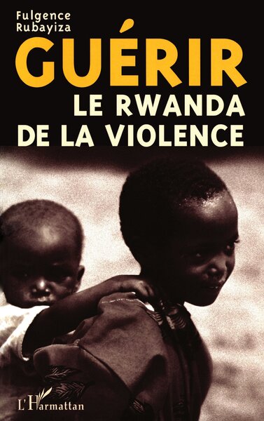 Guérir le Rwanda de la Violence