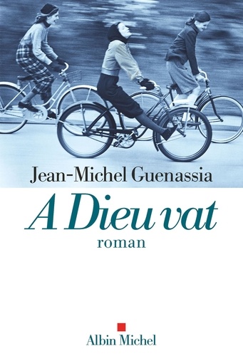 A Dieu vat - Jean-Michel Guenassia