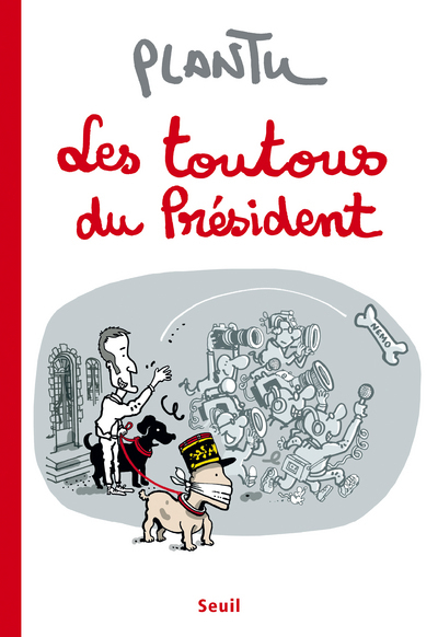 Les toutous du Président - Plantu