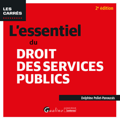 L'essentiel du droit des services publics - Delphine Pollet-Panoussis