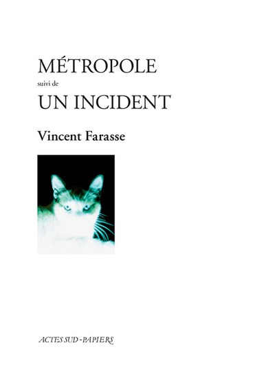 Métropole suivi de Un incident - Vincent Farasse