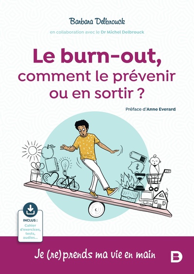 Le Burn-Out, Comment Le Prévenir Ou En Sortir ?