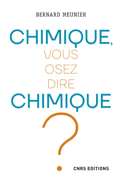 Chimique, vous osez dire chimique ?